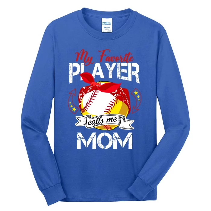 My Favorite Player Calls Me Mom Cute Baseball Softball Gift Tall Long Sleeve T-Shirt