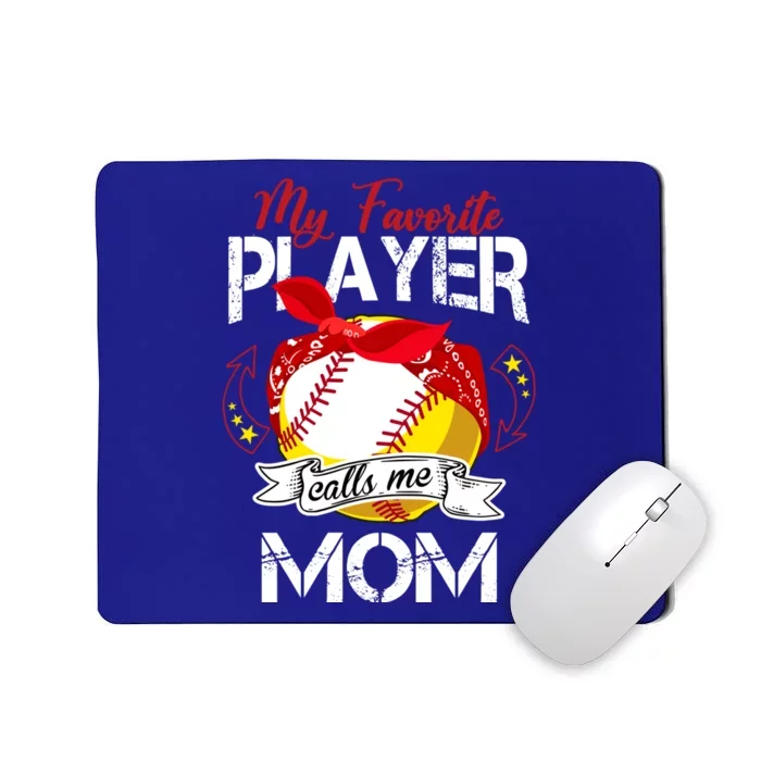 My Favorite Player Calls Me Mom Cute Baseball Softball Gift Mousepad