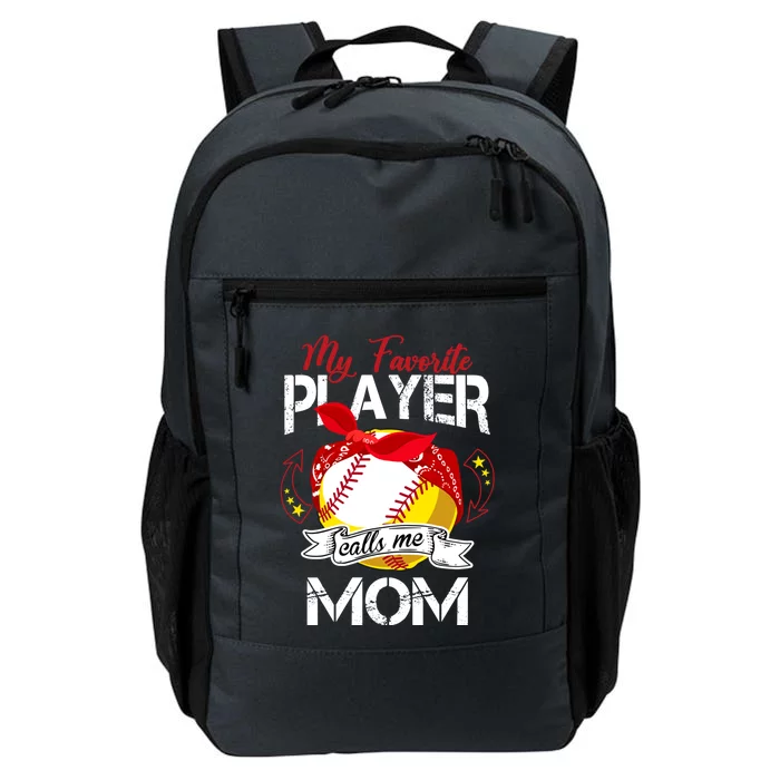 My Favorite Player Calls Me Mom Cute Baseball Softball Gift Daily Commute Backpack