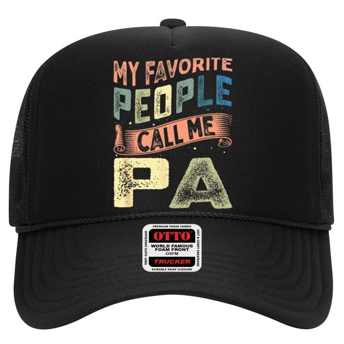 My Favorite People Call Me Pa Fathers Day High Crown Mesh Trucker Hat