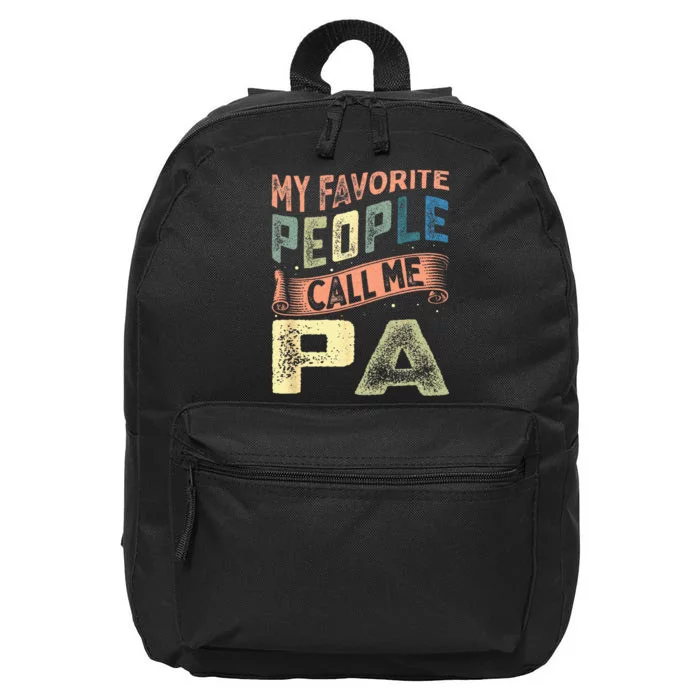 My Favorite People Call Me Pa Fathers Day 16 in Basic Backpack