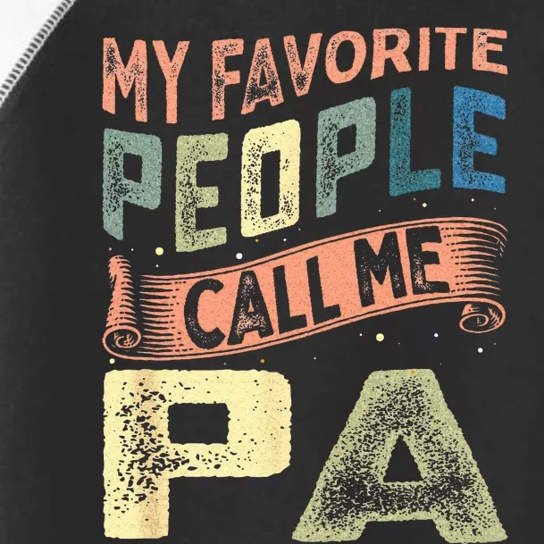 My Favorite People Call Me Pa Fathers Day Toddler Fine Jersey T-Shirt