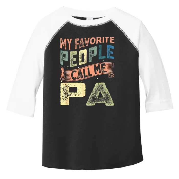 My Favorite People Call Me Pa Fathers Day Toddler Fine Jersey T-Shirt