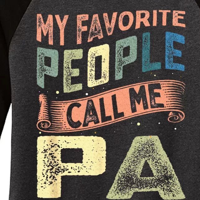 My Favorite People Call Me Pa Fathers Day Women's Tri-Blend 3/4-Sleeve Raglan Shirt