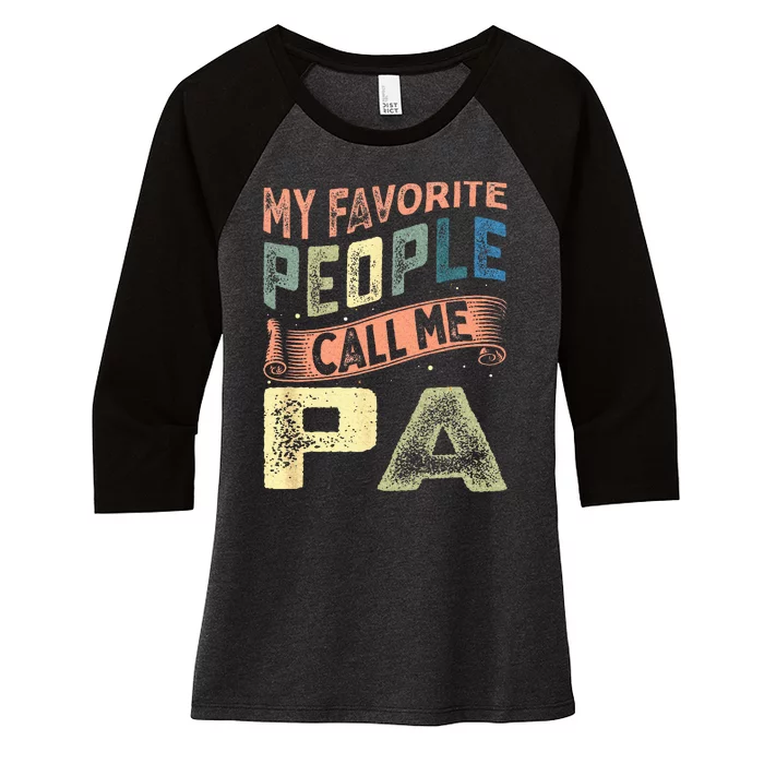 My Favorite People Call Me Pa Fathers Day Women's Tri-Blend 3/4-Sleeve Raglan Shirt