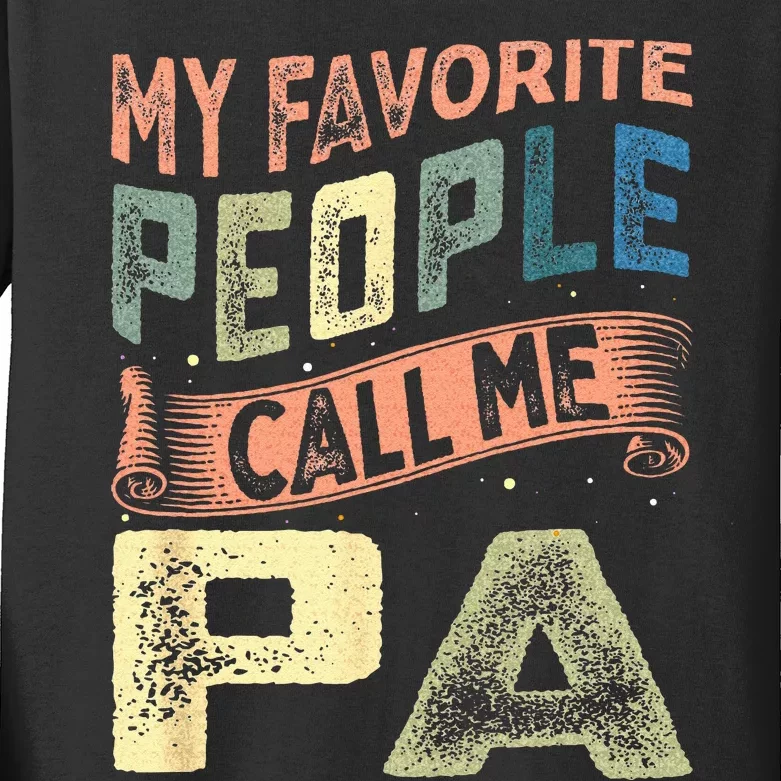 My Favorite People Call Me Pa Fathers Day Kids Long Sleeve Shirt