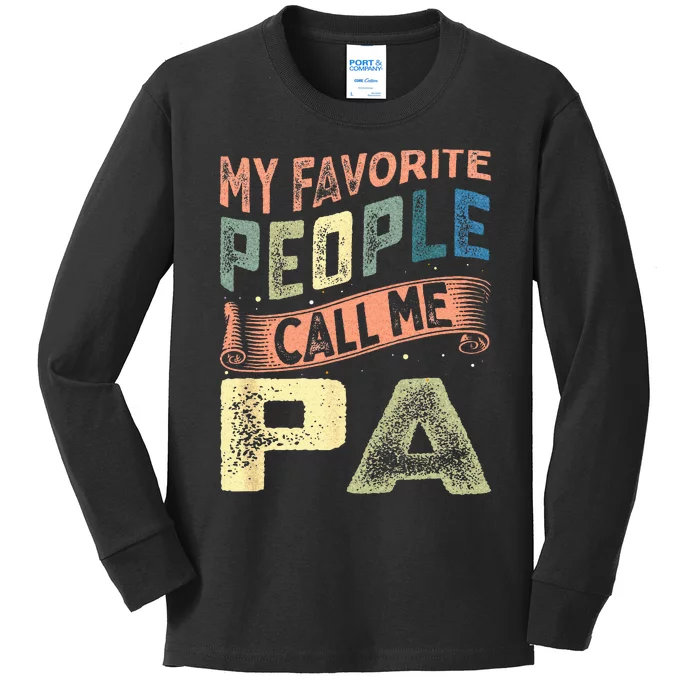 My Favorite People Call Me Pa Fathers Day Kids Long Sleeve Shirt