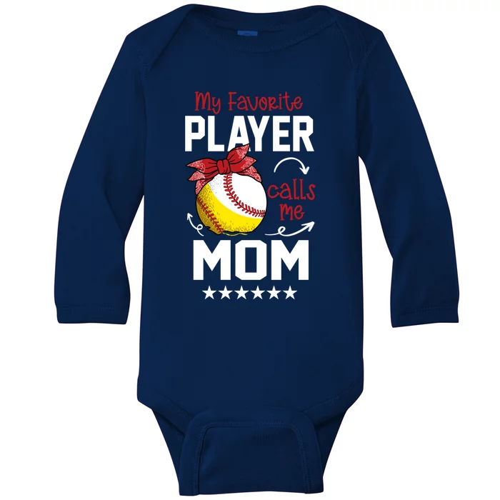 My Favorite Player Calls Me Mom Funny Baseball Softball Gift Baby Long Sleeve Bodysuit