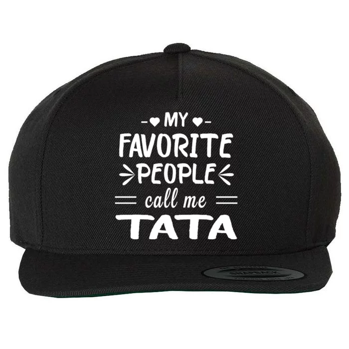 My Favorite People Call Me Tata Wool Snapback Cap