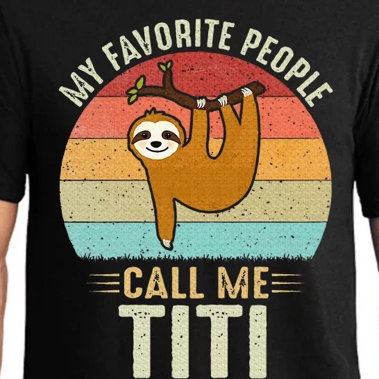 My Favorite People Call Me Titi Cute Sloth Lover Grandma Pajama Set