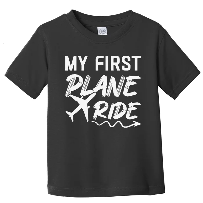 My First Plane Ride My 1st Flight Airplane Lovers Toddler T-Shirt