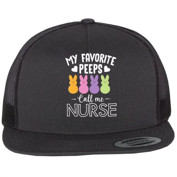 My Favorite Peeps Call Me Nurse Easter Gift Flat Bill Trucker Hat