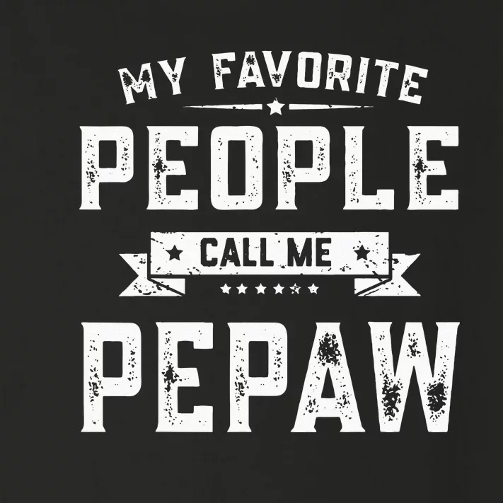 My Favorite People Call Me Pepaw Funny Fathers Day Gifts Toddler Long Sleeve Shirt