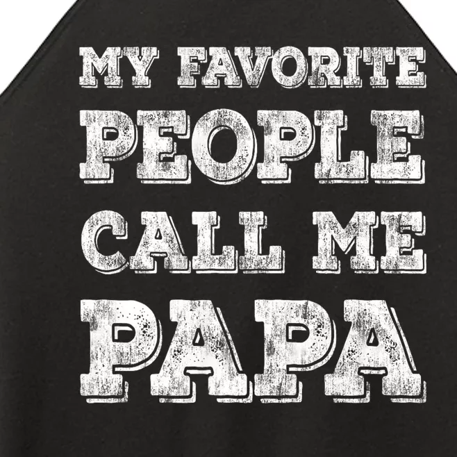 My Favorite People Call Me Papa Women’s Perfect Tri Rocker Tank