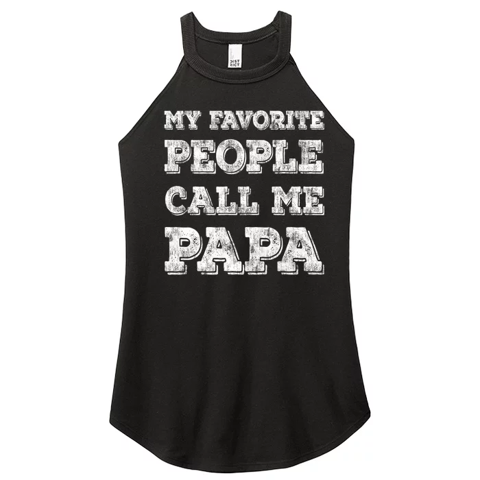 My Favorite People Call Me Papa Women’s Perfect Tri Rocker Tank