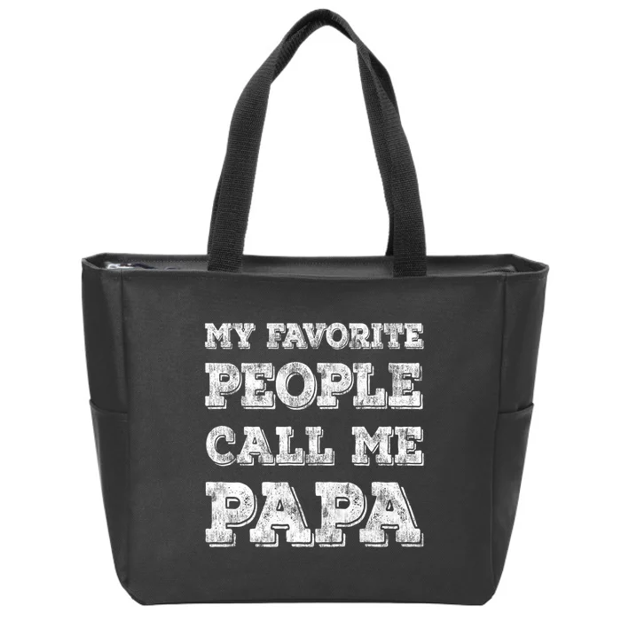 My Favorite People Call Me Papa Zip Tote Bag