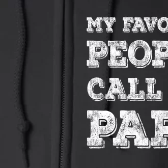 My Favorite People Call Me Papa Full Zip Hoodie