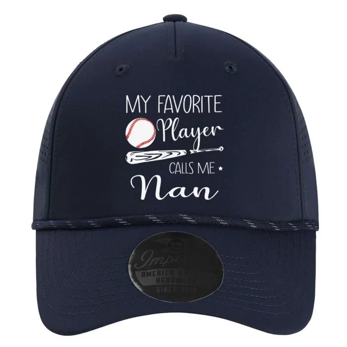 My Favorite Player Calls Me Nan Baseball Lovers Performance The Dyno Cap