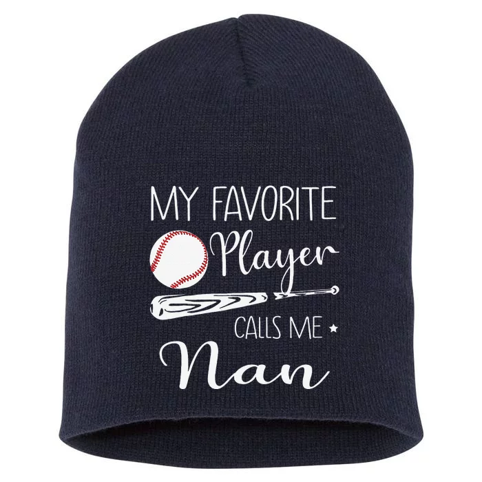 My Favorite Player Calls Me Nan Baseball Lovers Short Acrylic Beanie