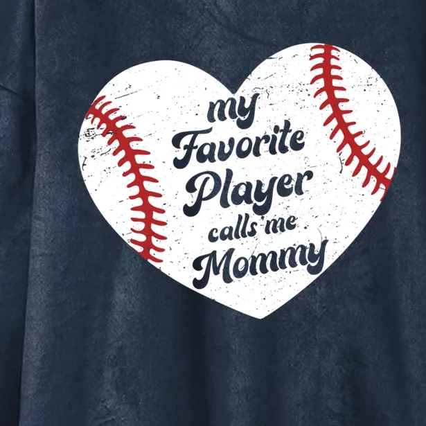 My Favorite Player Calls Me Mommy Baseball Mom Gift Hooded Wearable Blanket