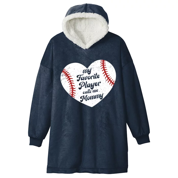 My Favorite Player Calls Me Mommy Baseball Mom Gift Hooded Wearable Blanket