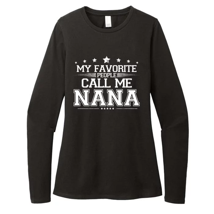 My Favorite People Call Me Nana Womens CVC Long Sleeve Shirt