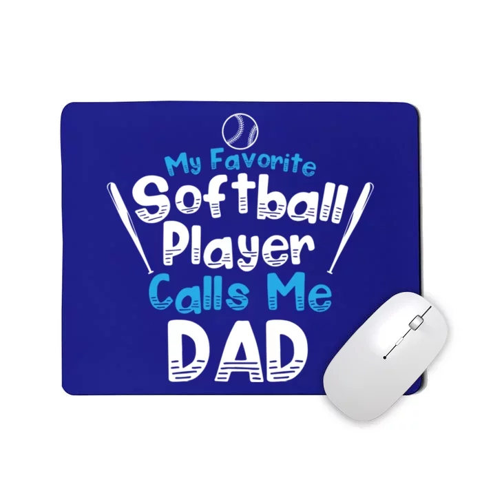 My Favorite Player Calls Me Dad Softball Player Softball Gift Mousepad