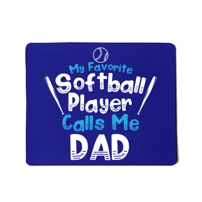 My Favorite Player Calls Me Dad Softball Player Softball Gift Mousepad