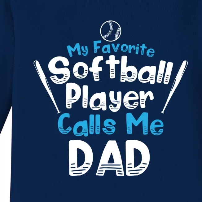 My Favorite Player Calls Me Dad Softball Player Softball Gift Baby Long Sleeve Bodysuit