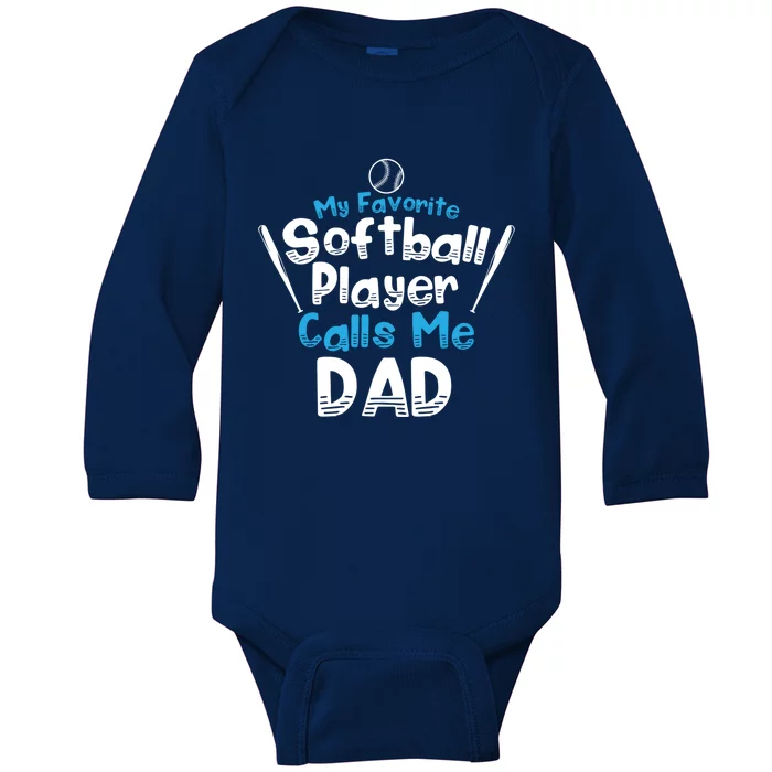 My Favorite Player Calls Me Dad Softball Player Softball Gift Baby Long Sleeve Bodysuit