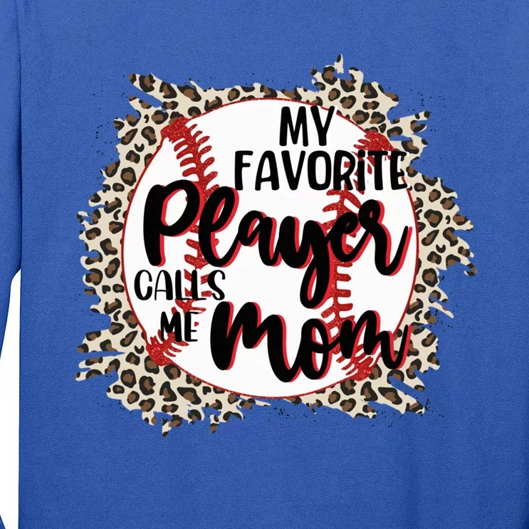 My Favorite Player Calls Me Mom Baseball Lover Gift Long Sleeve Shirt