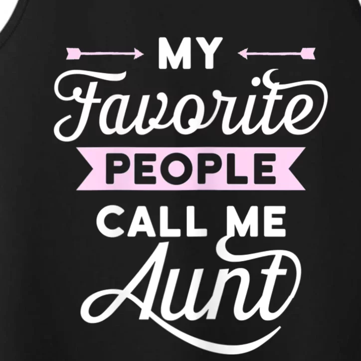 My Favorite People Call Me Aunt Performance Tank