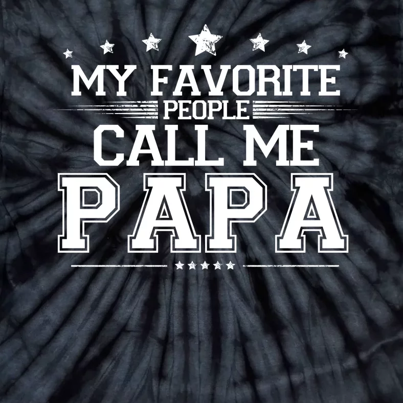 My Favorite People Call Me Papa Tie-Dye T-Shirt