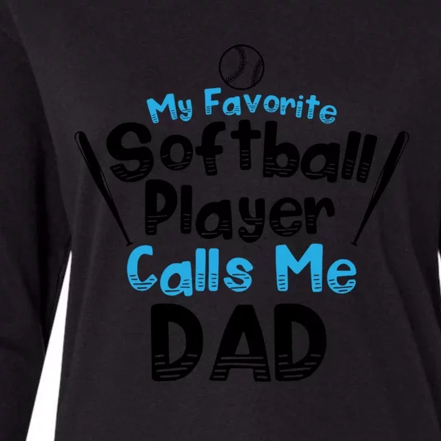 My Favorite Player Calls Me Dad Softball Player Softball Gift Womens Cotton Relaxed Long Sleeve T-Shirt