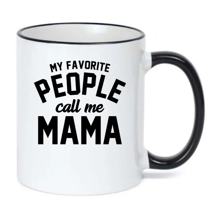 My Favorite People Call Me Mama Black Color Changing Mug