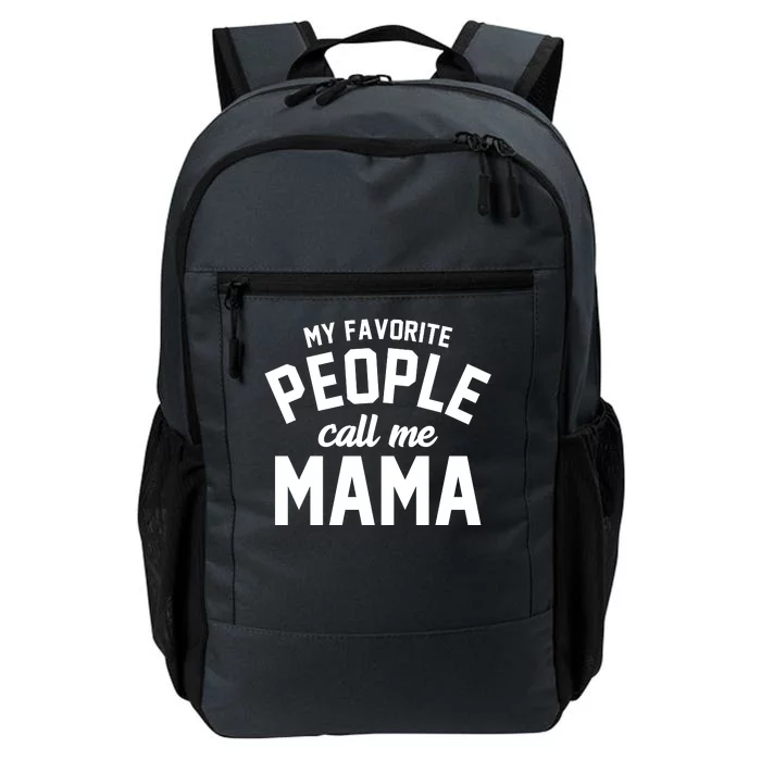 My Favorite People Call Me Mama Daily Commute Backpack