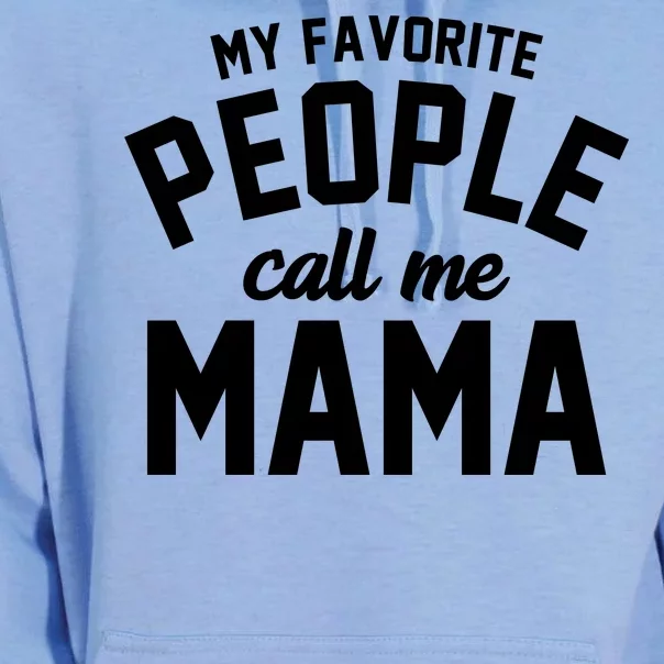 My Favorite People Call Me Mama Unisex Surf Hoodie