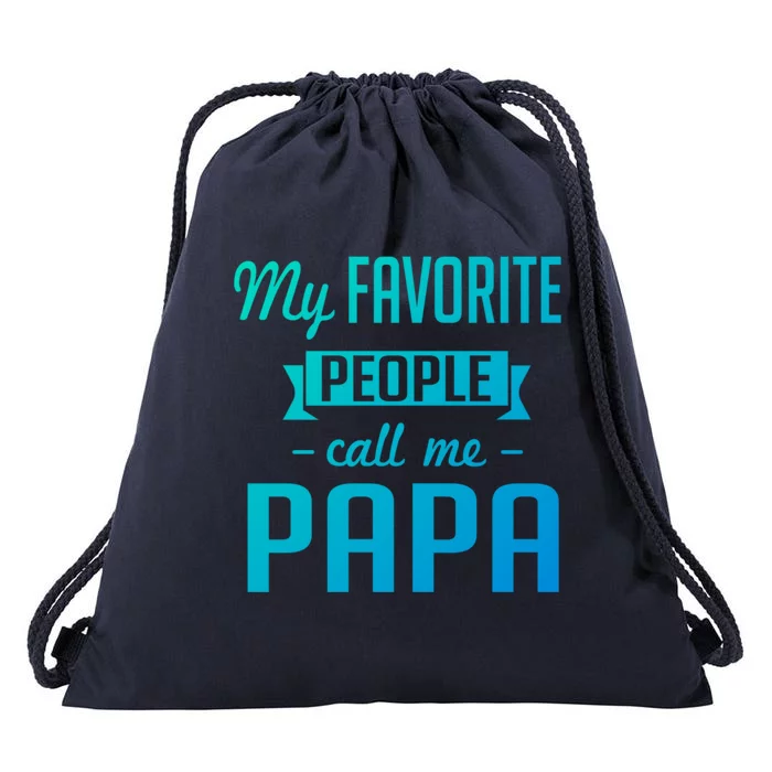 My Favorite People Call Me Papa Gift Drawstring Bag