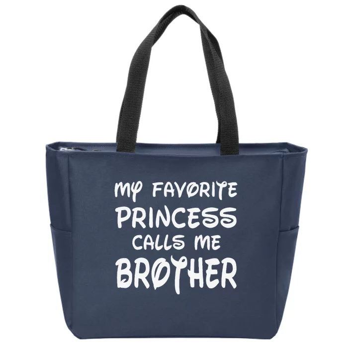 My Favorite Princess Calls Me Brother Fathers Day Christmas Zip Tote Bag