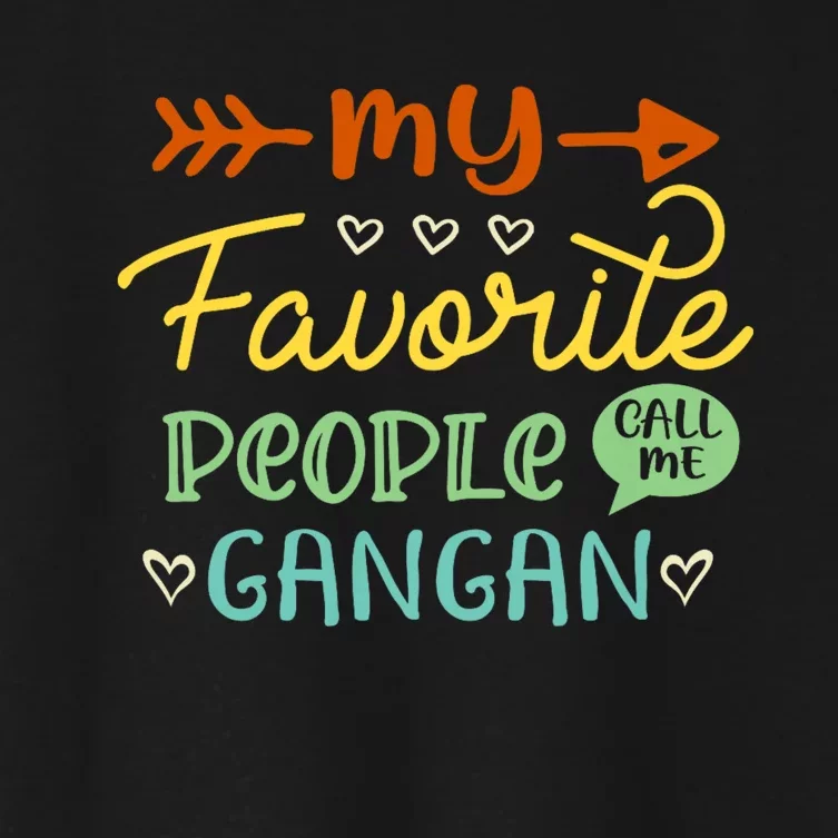 My Favorite People Call Me Gangan Women's Crop Top Tee