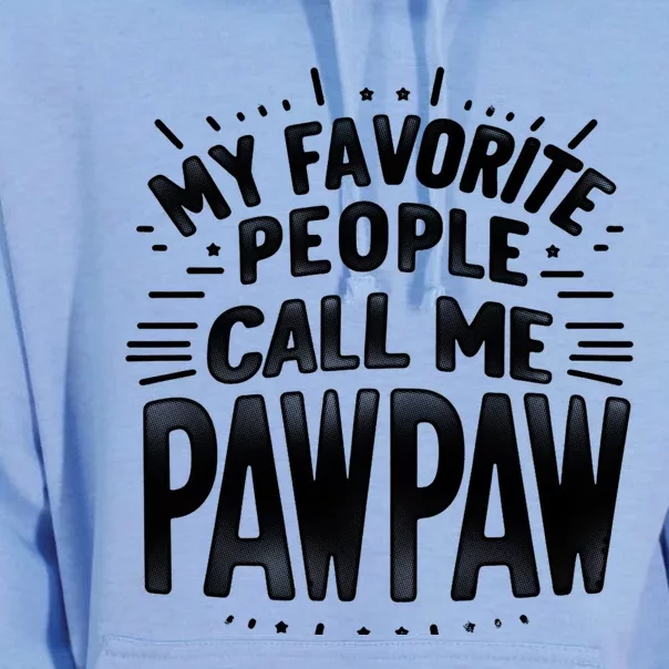 My Favorite People Call Me Paw Paw Fathers Day Grandpa Papa Gift Unisex Surf Hoodie