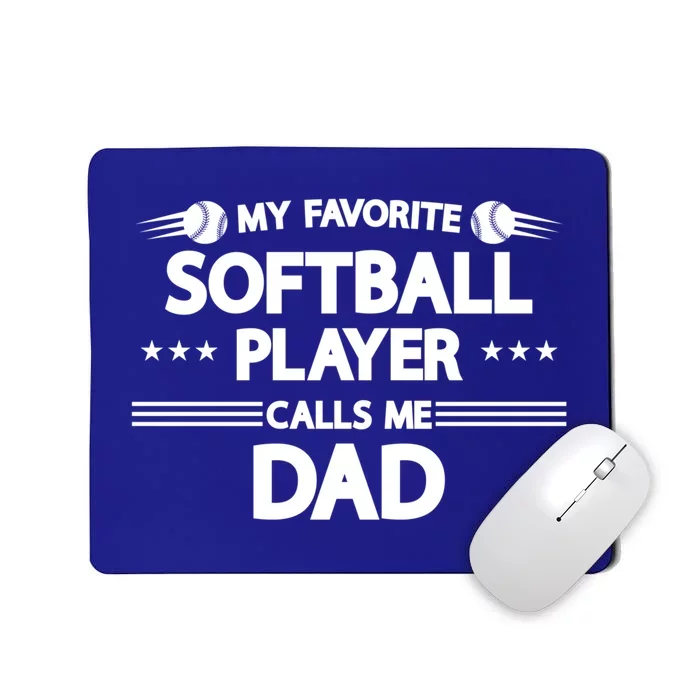 My Favorite Player Calls Me Dad Softball Player Softball Gift Mousepad