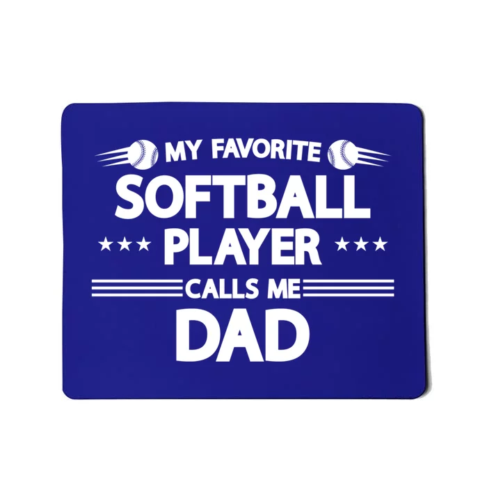 My Favorite Player Calls Me Dad Softball Player Softball Gift Mousepad