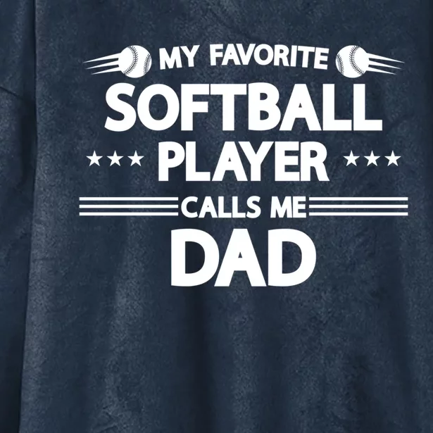 My Favorite Player Calls Me Dad Softball Player Softball Gift Hooded Wearable Blanket