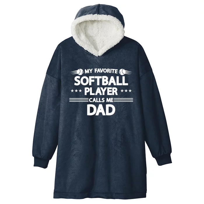 My Favorite Player Calls Me Dad Softball Player Softball Gift Hooded Wearable Blanket