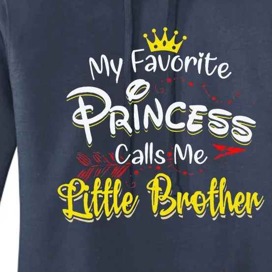 My Favorite Princess Calls Me Little Brother Women's Pullover Hoodie