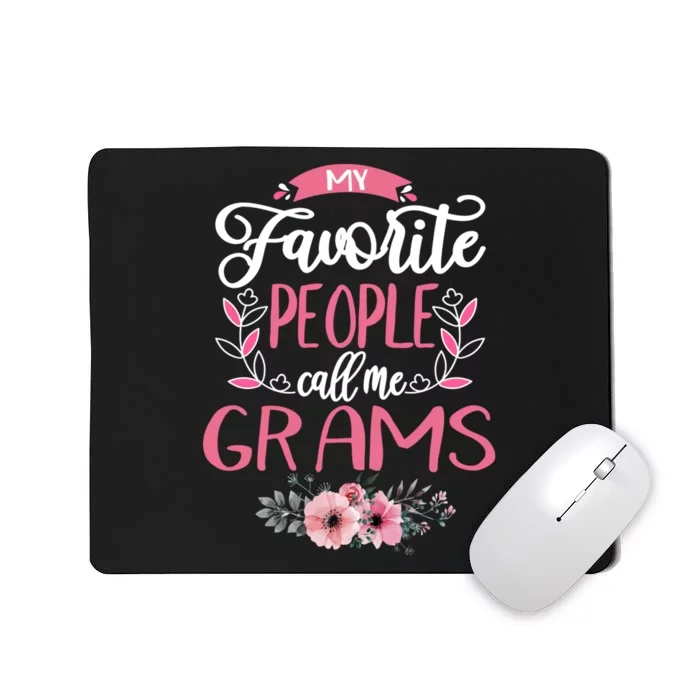 My Favorite People Call Me Grams Grandma Mousepad