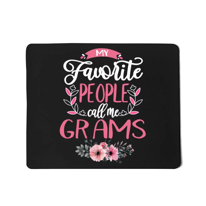 My Favorite People Call Me Grams Grandma Mousepad