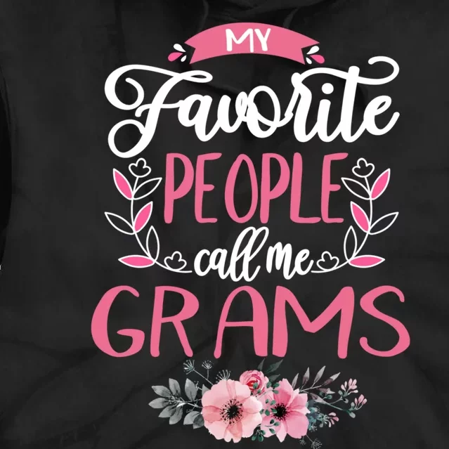 My Favorite People Call Me Grams Grandma Tie Dye Hoodie