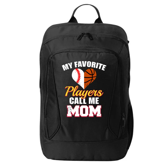 My Favorite Players Call Me Mom Baseball Basketball Mom Gift City Backpack